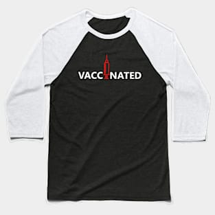 vaccinated vaccine pro vaccination corona virus Baseball T-Shirt